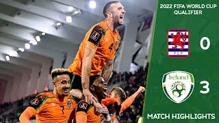 HIGHLIGHTS  Luxembourg 0-3 Ireland - 2022 FIFA World Cup Qualifier