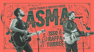 RAFFA TORRES - Asma feat. Gustavo Mioto Video Oficial