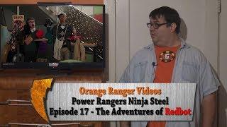 The Adventures of Redbot - Power Rangers Ninja Steel Episode 17 Review