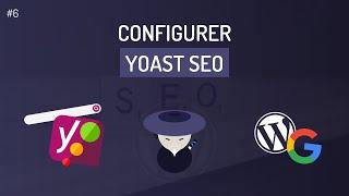 Comment configurer Yoast SEO de A à Z sur WordPress ?