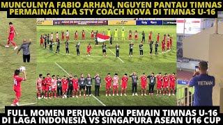 MUNCULNYA FABIO ARHAN NGUYEN PANTAU TIMNAS U16 PERMAINAN ALA STY COACH NOVA INDONESIA VS SINGAPURA