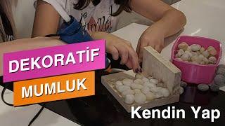 Dekoratif Mumluk Yapımı  Kendi Dekoratif Mumluğumuzu Yaptık