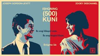 YOZNING 500 KUNI  500 DAYS OF SUMMER  OZBEKCHA TREYLER