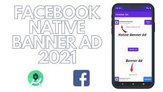 Native Banner Ad Facebook Audience Network  How to implement Native Banner Ad in Android App 2021