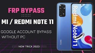 Redmi Note 11 FRP Bypass MIUI 13  MI Note 11 FRP New Trick 2023 Google Account Bypass Without PC