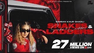 Snakes & Ladders Official Music Video - Simiran Kaur Dhadli  New Song 2023  One Show Media