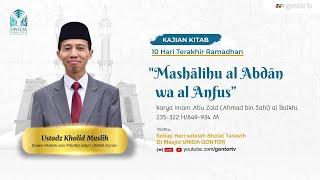 LIVE - Kajian Kitab Mashalihu al Abdan wa al anfus - 10 Hari Akhir Ramadhan Dr Kholid Muslih
