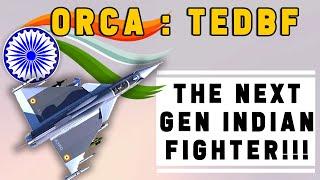 Ep. 77 ORCATEDBF - The Next Gen Indian Fighter