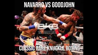 CLASSIC BARE KNUCKLE  NAVARRO Vs. GOODJOHN #unseen Footage