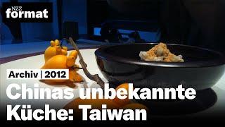 Chinas unbekannte Küche Taiwan 2012