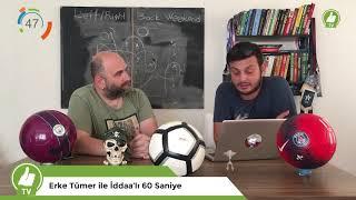 İddaalı 60 Saniye - Erke Tümer  2019.08.30