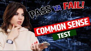 जानिये आपका Common Sense कैसा है - Common Sense Test  93% People FAIL