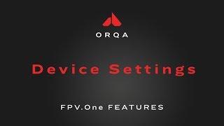 Orqa FPV.ONE-Device settings