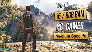 Top 30 Best Mid Spec Pc Games For i5  8GB RAM 2023