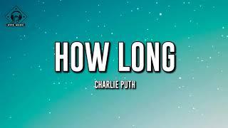 Charlie Puth - How Long Lyrics