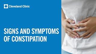 Signs and Symptoms of Constipation