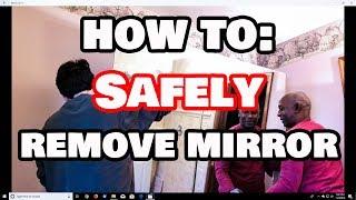 How to SAFELY Remove a Glued on Mirror From ANY Wall Without Breaking