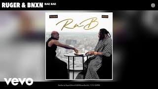 Ruger Bnxn - Bae Bae Official Audio