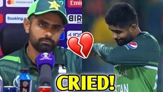 Babar Azam CRIED after Afghanistan LOSS  Pakistan Vs AFG World Cup 2023 News Facts