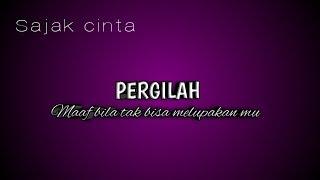 Pergilah musikalisasi puisi  #Sajak