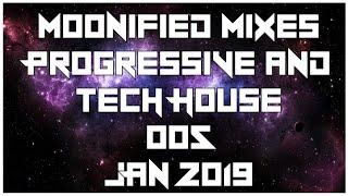 Moonified Progressive and Tech House Mix 005 January 2019