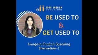 BE USED TO vs GET USED TO In Burmese  Zoeii English Education