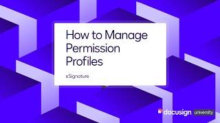 Docusign eSignature How to Manage Permission Profiles