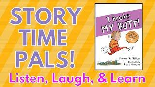  I Broke My Butt  Story Time Pals  Kids Books Read Aloud