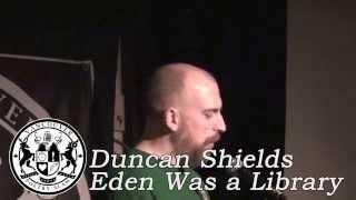 Duncan Shields - Eden Was a Library