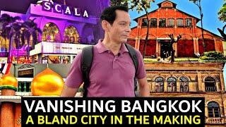  VANISHING BANGKOK EP 1   Why This City Will Never Be Cosmopolitan  The Scala Theatre & More