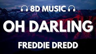 Freddie Dredd - OH DARLING PROD. SOUDIERE  8D Audio 