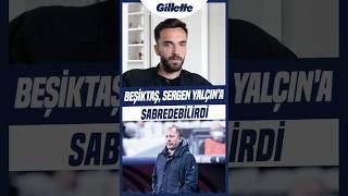 Kenan Karaman Beşiktaş Sergen Yalçın’a Sabredebilirdi