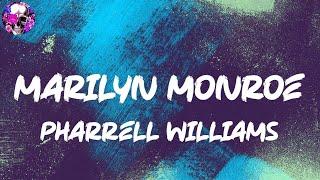 Pharrell Williams - Marilyn Monroe Lyric Video  Myspace