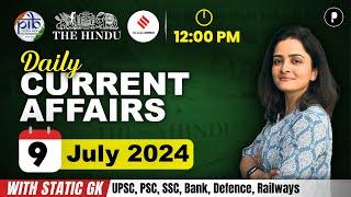 9 July Current Affairs 2024  Daily Current Affairs  Current Affairs Today