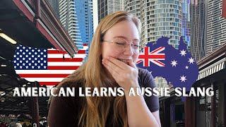 American learns Australian slang - do Aussies actually say this?