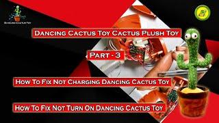 Dancing Cactus Toy  Fix Not Charging Dancing Cactus Toy  Not Turn On Dancing Cactus Toy  Part 3
