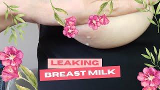 LEAKING Breast MILK
