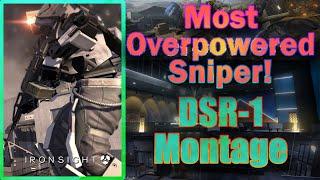 An Overpowered Weapon Montage - DSR 1 - Ironsight