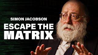 ESCAPE THE MATRIX  Rabbi Simon Jacobson  how? 