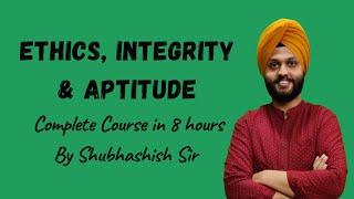 Complete Course on Ethics for UPSC  General Studies 4  Marathon  Shubhashish Rehal