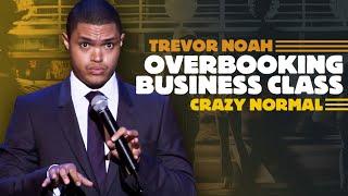 Overbooking Business Class - Trevor Noah - Crazy Normal