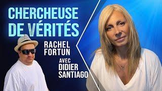 Chercheuse de vérités avec Rachel Fortun & Didier Santiago