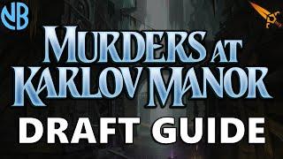 MURDERS AT KARLOV MANOR DRAFT GUIDE Top Commons Archetype Overviews and MORE