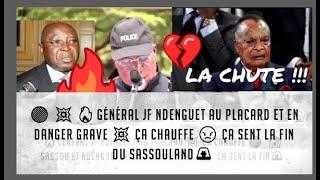 GÉNÉRAL JF NDENGUET AU PLACARD ET EN DANGER GRAVE ÇA CHAUFFE ÇA SENT LA FIN DU SASSOULAND