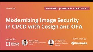 LF Live Webinar Modernizing Image Security in CICD with Cosign and OPA