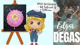 Edgar Degas for kids Biography + art tutorial on how to draw a ballerina.