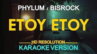 ETOY ETOY - Phylum  Bisrock KARAOKE Version