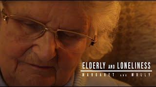 ELDERLY AND LONELINESS - Margaret And Molly Documentary