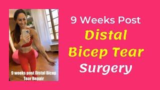 9 weeks post distal bicep tear repair