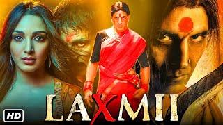 Laxmi Movie Full HD 1080P  Akshay Kumar Kiara Advani Sharad Kelkar  Laxmi Movie Review & Fact